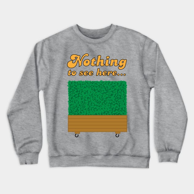 Nothing to see here Crewneck Sweatshirt by brkgnews